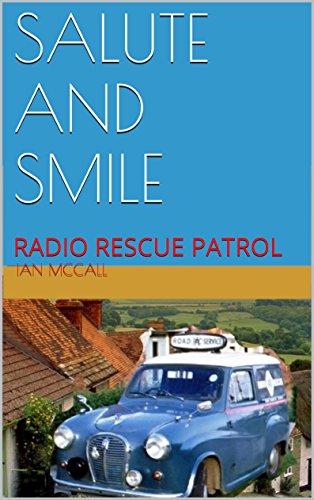 SALUTE AND SMILE: RADIO RESCUE PATROL