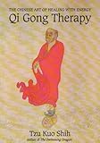Image de QI GONG THERAPY: The Chinese Art of Healing with Energy