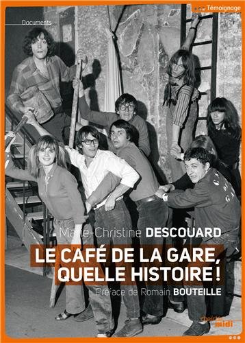 Le  Café de la Gare, quelle histoire !