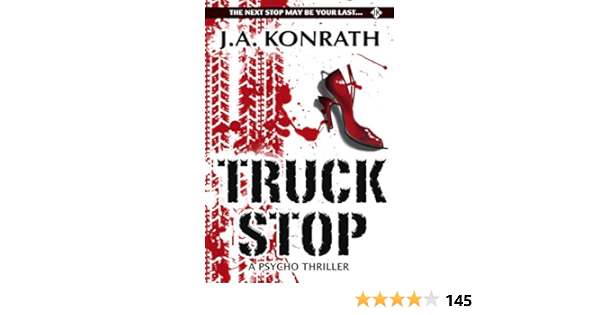 Truck Stop A Psycho Thriller Kindle Edition By Konrath J A Mystery Thriller Suspense Kindle Ebooks Amazon Com