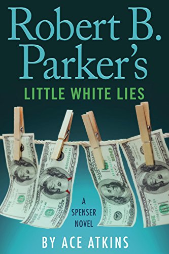 Robert B. Parker s Little White Lies (Spenser)