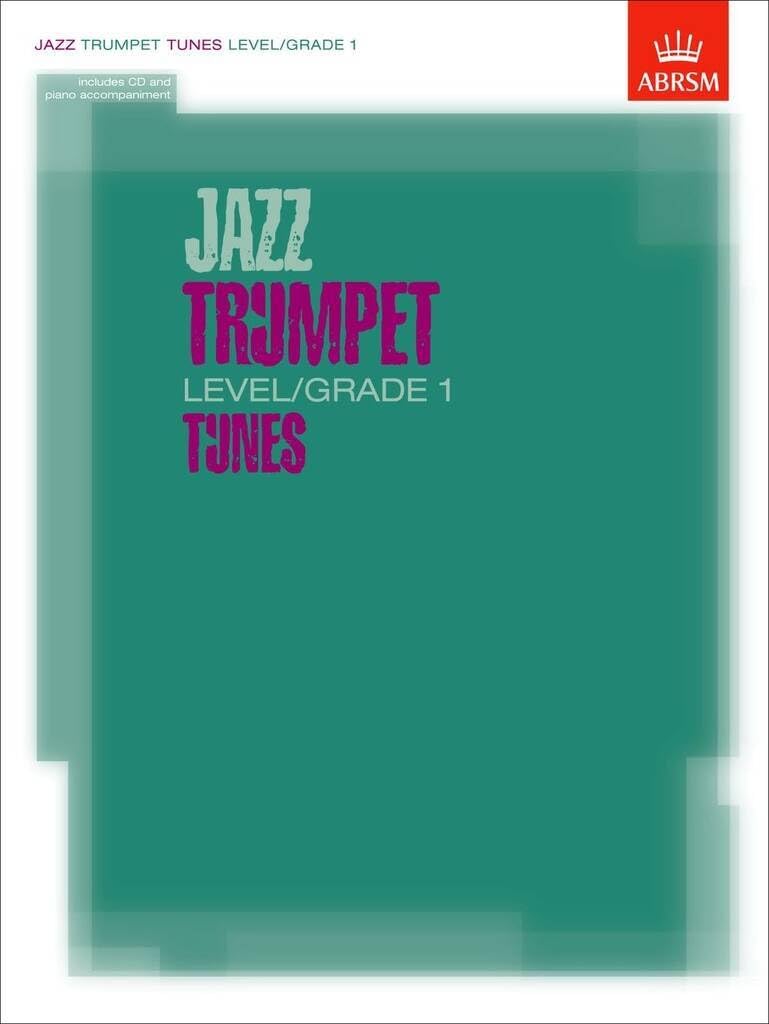 Jazz Trumpet Level/Grade 1 Tunes, Part & Score & CD (ABRSM Exam Pieces)