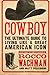Cowboy: The Ultimate Guide to Living Like a Great American Icon by Rocco Wachman, Matt Pellegrini