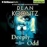 Deeply Odd: Odd Thomas, Book 6 by 