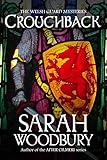 Crouchback (The Welsh Guard Mysteries Book 1) by Sarah Woodbury
