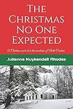 The Christmas No One Expected by Julianne Kuykendall Rhodes