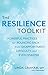 Resilience: Powerful Practices for Bouncing Back from Disappointment, Difficulty, and Even Disaster