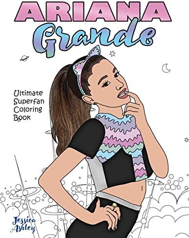 Ariana Grande Ultimate Superfan Coloring Book