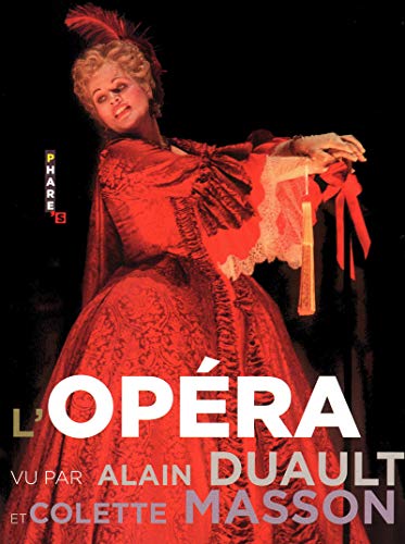 L'Opéra vu par Alain Duault & Colette Masson by (Paperback)