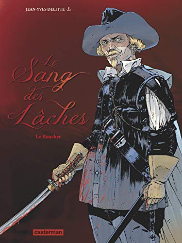 Le sang des lâches, Tome 2 : Le boucher by Jean-Yves Delitte