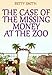 The Case Of The Missing Money At The Zoo: Teaches Your Kid How To Deal With Temptation (Children's Illustrated Picture Book, Books For Boys Ages 9-12, ... (Children’s Behavior Correction Series ®)