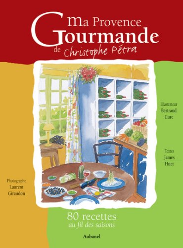 Ma provence gourmande de Christophe Pétra