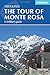 The Tour of Monte Rosa: A Trekker's Guide