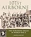 101st Airborne: The Screaming Eagles in World War II by Mark Bando