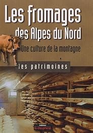 Les  fromages des Alpes du Nord