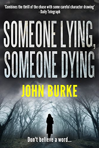 Someone Lying, Someone Dying by [Burke, John]