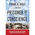 Prisoner of Conscience: One Man's Crusade for Global Human and Religious Rights