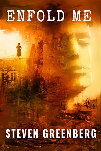 Enfold Me by Steven Greenberg