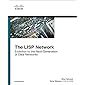 The LISP Network: Evolution to the Next-Generation of Data Networks (Networking Technology)