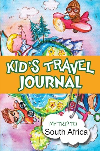 Download Kids Travel Journal: My Trip to South Africa