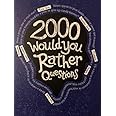 2000 Would You Rather Questions