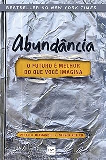 Livro Abundância: O futuro é melhor do que você imagina