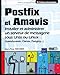 Postfix et Amavis : Installer et administrer un serveur de messagerie sous Unix ou Linux ( SpamAssas by 