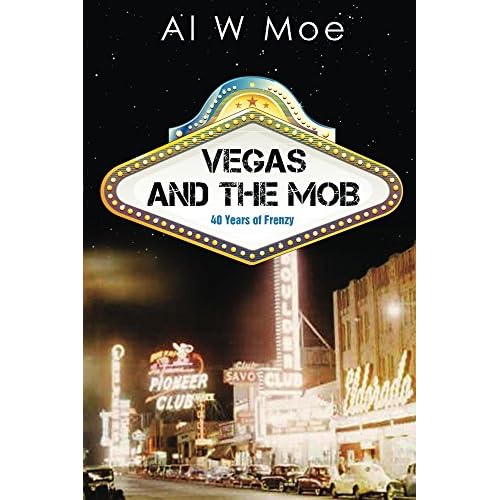 Vegas and the Mob: Forty Years of Frenzy