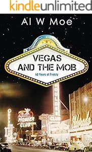 Vegas and the Mob: Forty Years of Frenzy