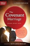 The Covenant Marriage (Focus on the Family Marriage Series) by Focus on the Family, Gary Smalley