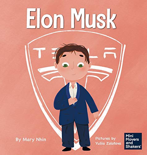 Elon Musk: A Kid's Book About Inventions
