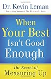 When Your Best Isn't Good Enough: The Secret of Measuring Up