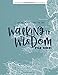 Walking in Wisdom...For Kids!: A Love God Greatly Study Journal for Kids