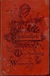 Bibliothek der Unterhaltung und des Wissens 1899
