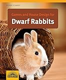 Games and House Design for Dwarf Rabbits (Games and House Design for Pets) by 