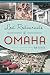 Lost Restaurants of Omaha (American Palate) by Kim Reiner
