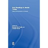 Key Readings in Media Today: Mass Communication in Contexts