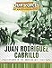 Juan Rodriguez Cabrillo: Explorer of the American West Coast (Our Voices: Spanish and Latino Figures by 