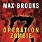 Operation Zombie Wer länger lebt, ist später tot Brooks, Max, Körber