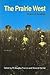 Prairie West: Historical Readings (The) by Howard Palmer, R. Douglas Francis