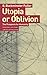 Utopia or Oblivion: The Prospects for Humanity by Buckminster Fuller