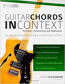 Guitar Chords In Context Part One Construction And