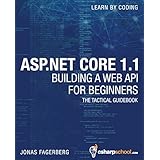 ASP.NET Core 1.1 Web API For Beginners: How To Build a Web API