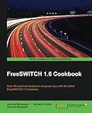FreeSWITCH 1.6 Cookbook