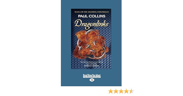 Dragonlinks Book One In The Jelindel Chronicles Collins Paul 9781459669277 Amazon Com Books Dragonlinks Book One In The Jelindel Chronicles Collins Paul 9781459669277 Amazon Com Books