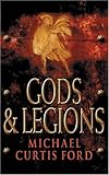 Front cover for the book Gods and Legions by Michael Curtis Ford