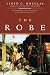 The Robe by Lloyd C. Douglas