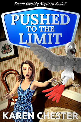 Pushed to the Limit (an Emma Cassidy Mystery Book 2) by [Chester, Karen]