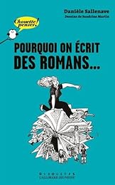 Pourquoi on écrit des romans