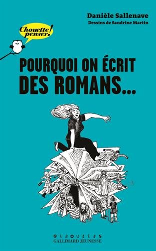 Pourquoi on écrit des romans